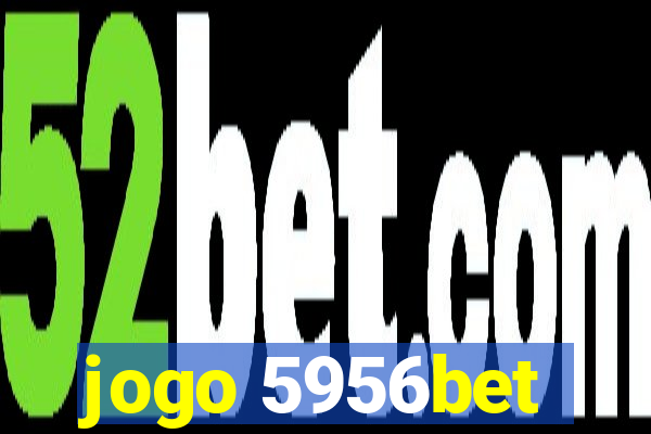 jogo 5956bet